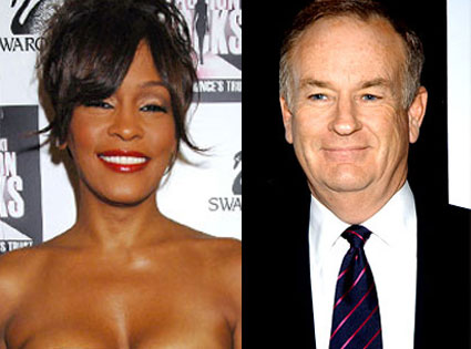 Whitney Houston, Bill O'Reilly Whitney Houston, Bill O'Reilly